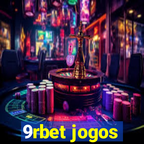 9rbet jogos